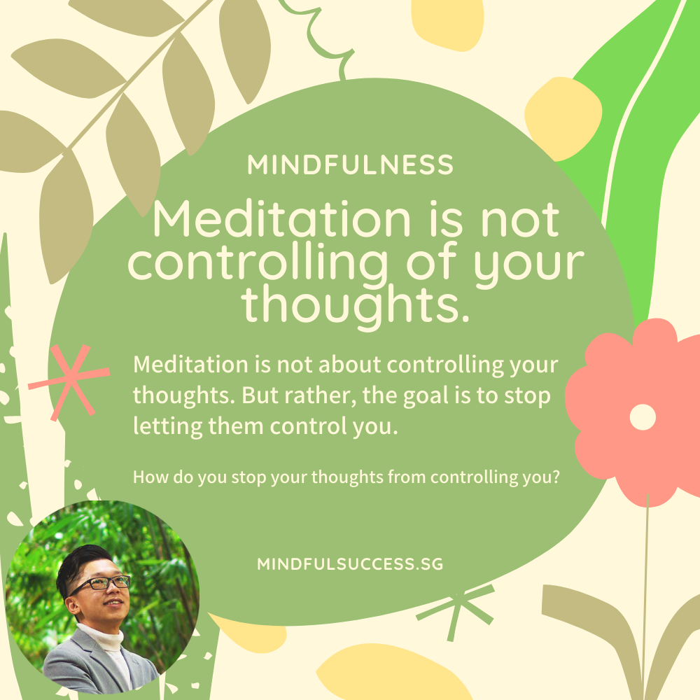 You are currently viewing Meditation is Not Controlling of Your Thoughts.