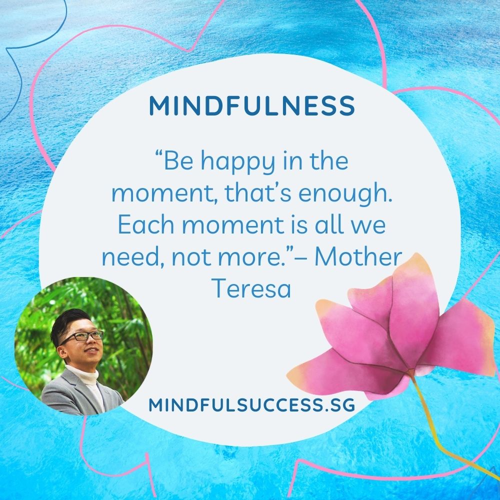 You are currently viewing Mindfulness – be happy in the moment